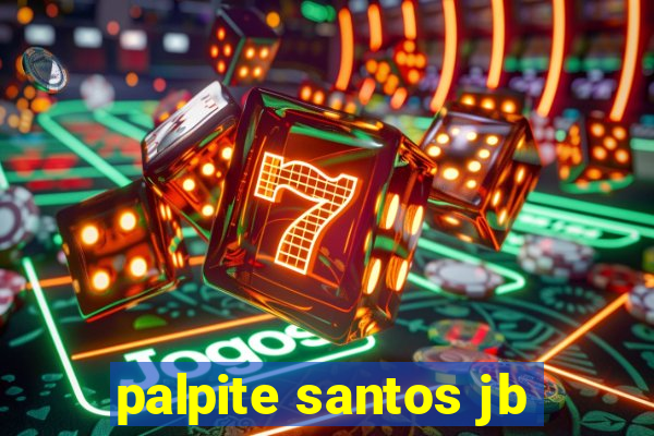 palpite santos jb